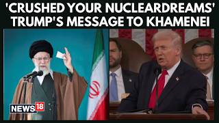 US Iran News | Trump Warns Iran: Your Nuclear Dreams Are Crushed — Message to Khamenei!” | N18G