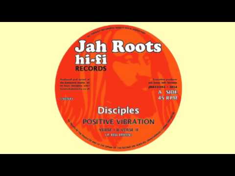 DISCIPLES - POSITIVE VIBRATION - JAH ROOTS HIFI RECORDS JRH12002A