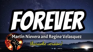FOREVER - MARTIN NIEVERA AND REGINE VELASQUEZ (karaoke version)