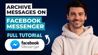 How to Archive Messages on Facebook Messenger [2026 Full Guide]