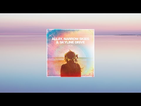 Allay, Narrow Skies & Skyline Drive - Eos [EP]