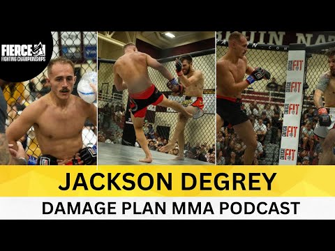 JACKSON DEGREY | DAMAGE PLAN MMA PODCAST