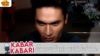 Download lagu INDRA BRUGMAN AMBIL 3 SINETRON SEKALIGUS KARENA KEJAR SETORAN? | KABAR KABARI mp3