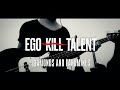 bass - ego kill talent