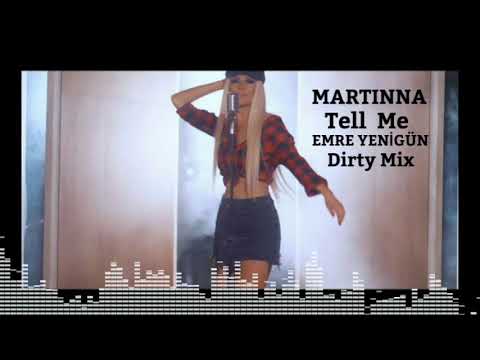 Dj Emre Yenigün ft. Martinna - Tell Me (Dirty Mix)
