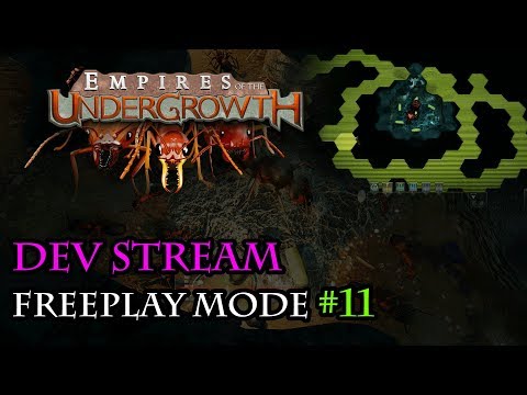 Freeplay Mode Development #11 - Empires of the Undergrowth Dev Stream 8/3/18