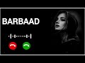 SAIYAARA Barbaad Song BGM Ringtone Hindi Ringtone New Love Song Ringtone Mobile Phone Ringtone