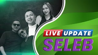 Live Update Seleb: Raffi Boyong Alan Walker ke Andara | Dipermalukan Nikita Mirzani Lolly Ancam Ibu