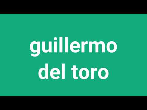 How To Pronounce Guillermo Del Toro In American Accent