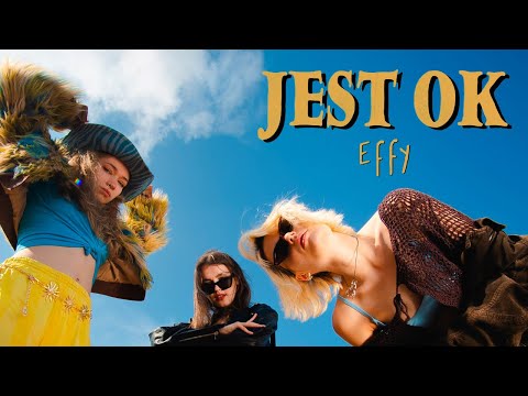Effy - Jest OK [Official Music Video]