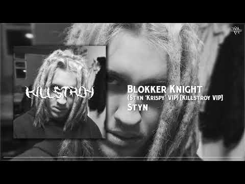 Akira & SUBFILTRONIK!!!™ VS Styn - Blokker Knight (Styn 'Krispy' VIP) [KillStroy VIP] [Free DL]