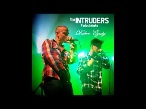 2.theIntruders- Wpadliśmy tu posprzątać (Ft.Grabson)