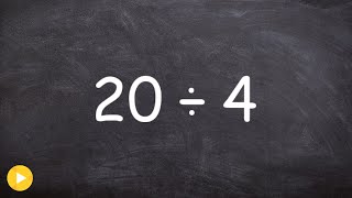 Dividing two positive numbers, 20 / 4