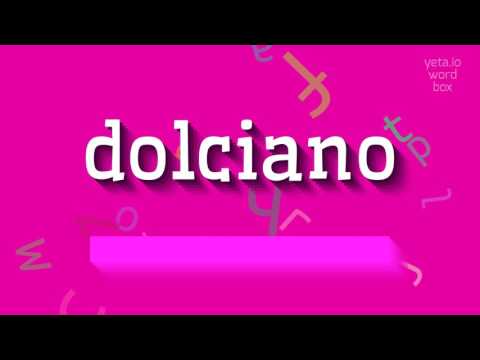 DOLCIANO - HOW TO PRONOUNCE DOLCIANO? #dolciano
