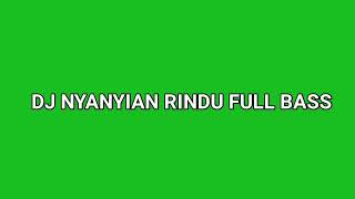 Download lagu DJ NYANYIAN RINDU FULL BASS (DEXSEN REMIXER) mp3 Download lagu DJ NYANYIAN RINDU FULL BASS (DEXSEN REMIXER) mp3