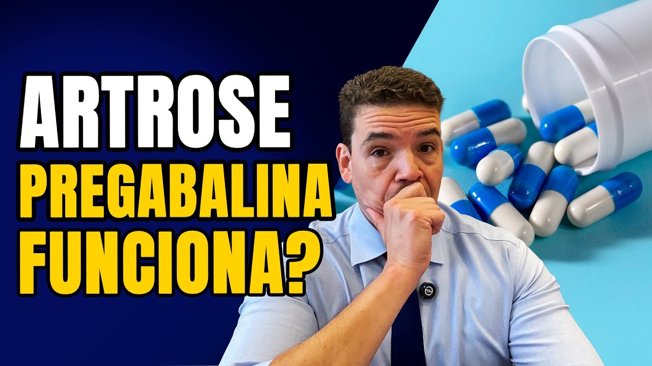 ARTROSE: PREGABALINA FUNCIONA?