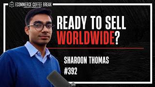 Expanding Globally: Mistakes To Avoid And Keys To Success | The Ecommerce Coffee Break Podcast