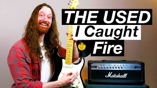 I Caught Fire by The Used - Guitar Lesson &amp; Tutorial