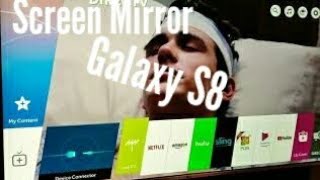 How to screen mirror Samsung Galaxy S8/S8+ to LG TV