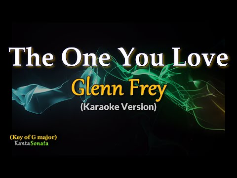 The One You Love - Glenn Frey (Karaoke Version)