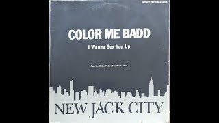 Color Me Badd - I Wanna Sex You Up (Smoothed Out Mix) - Side one