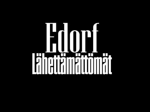 Edorf - Lähettämättömät