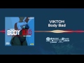 Viktoh | Body Bad [Official Audio] | Freeme TV