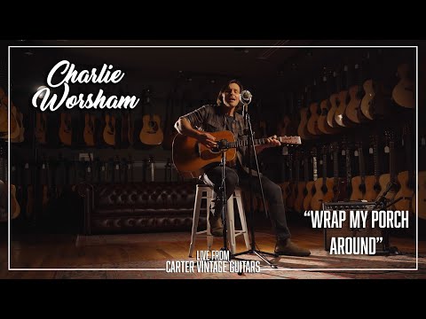Charlie Worsham performs "Wrap My Porch Around" | Live from Carter Vintage Guitars | Nashville, TN