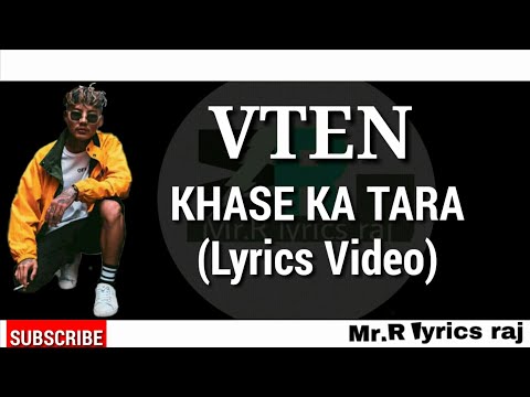 VTEN - KHASE KA TARA (Lyrics Video) | Mr.R lyrics raj