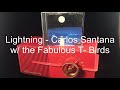Carlos Santana w/ the Fabulous Thunderbirds - Lightning