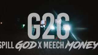 G2G | Spill God ft Meech Money | Dir By @TheCinemaGods
