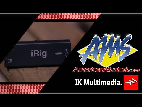 IK Multimedia iRig HD2 Overview - American Musical Supply
