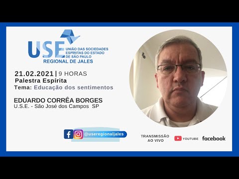 Palestra espírita com Eduardo C. Borges. Tema: Educação dos sentimentos
