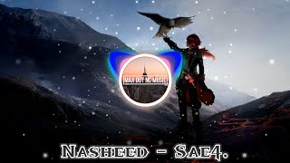 SAE4 - Nasheed / نشيد ( Arabic MAX Trap Remix )