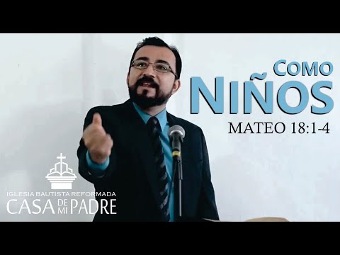 MATEO 18:1-4  COMO NIÑOS