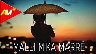 Besnik Avdullahu - Malli M'ka Marre