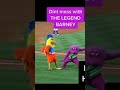 Don T Mes The LEGEND BARNEY