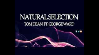 Natural Selection - Tom Dean feat. George Ward