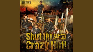 Kadr z teledysku Shut Up 받고 Crazy Hot! (English Ver.) (Shut Up batkko Crazy Hot!) tekst piosenki ONEUS