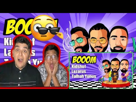 Reaction | Kidshot x Lazarus x Talhah Yunus - BOOOM