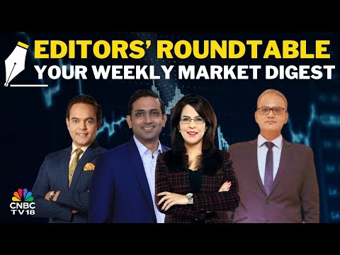 Editors Discuss The Week Gone By & Road Ahead For The Markets | Editors' Roundtable | Nifty