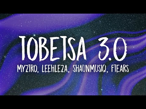 Myztro, Leehleza, Shaunmusiq, Ftears - Tobetsa 3.0