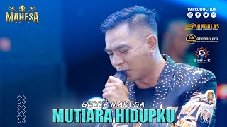 Download lagu Gerry Mahesa - Mutiara Hidupku I Mahesa Music Live Batangan - Pati mp3