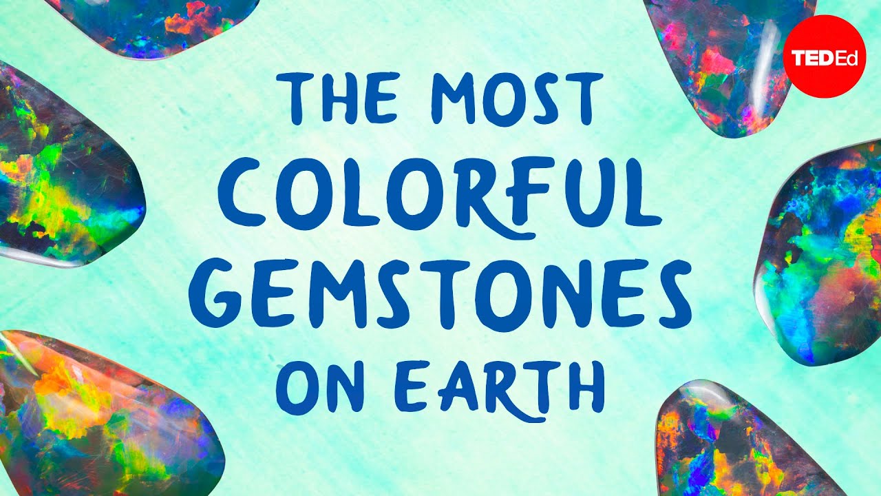 The most colorful gemstones on Earth - Jeff Dekofsky