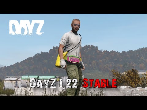 Everything New In DayZ Update 1.22 (Stable)