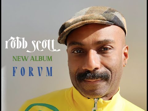 ROBB SCOTT NEW ALBUM - FORVM