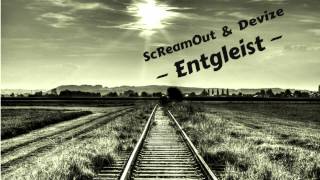 ScReamout & Devize - Entgleist