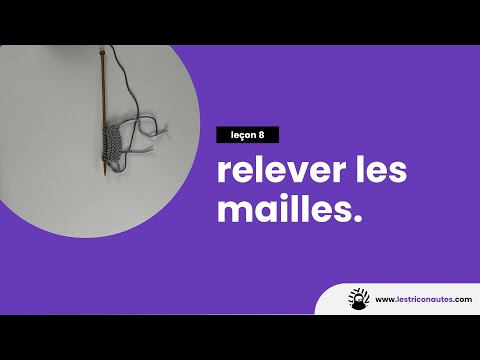 Comment relever les mailles d'un tricot - Apprendre à tricoter facilement