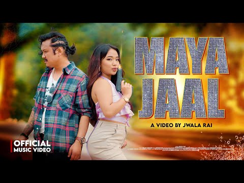 Jwala Rai - Maya Jaal ft. Manashi Tamang (Official Music Video)