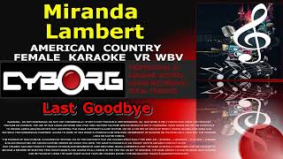 Miranda Lambert   Last Goodbye AMERICAN COUNTRY FEMALE KARAOKE VR WBV